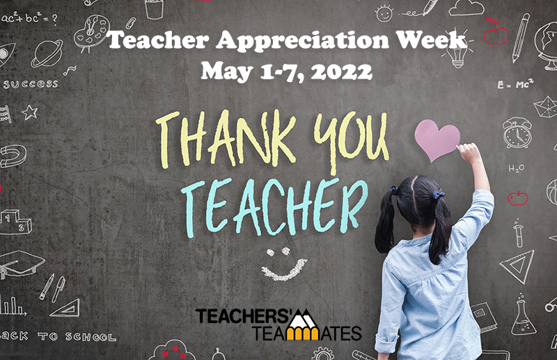 Celebrate Teacher Appreciation Week With Teachers’ Teammates